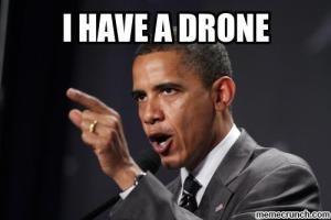 obama_i_have_a_drone_-_memecrunch.com_.jpg